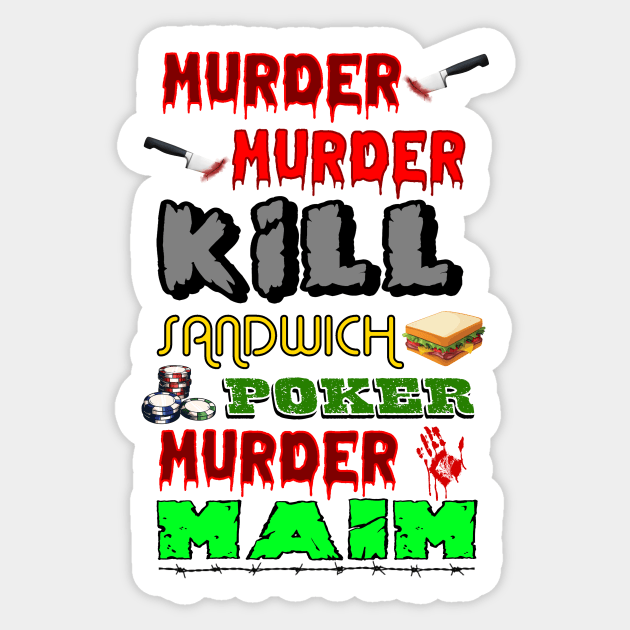 Murder, Murder Sticker by hauntedgriffin